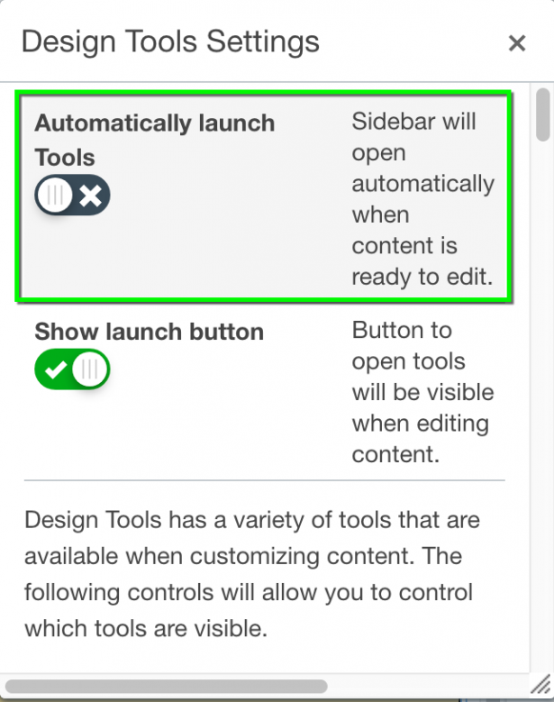 Change the top setting to Automatically launch Design Tools.