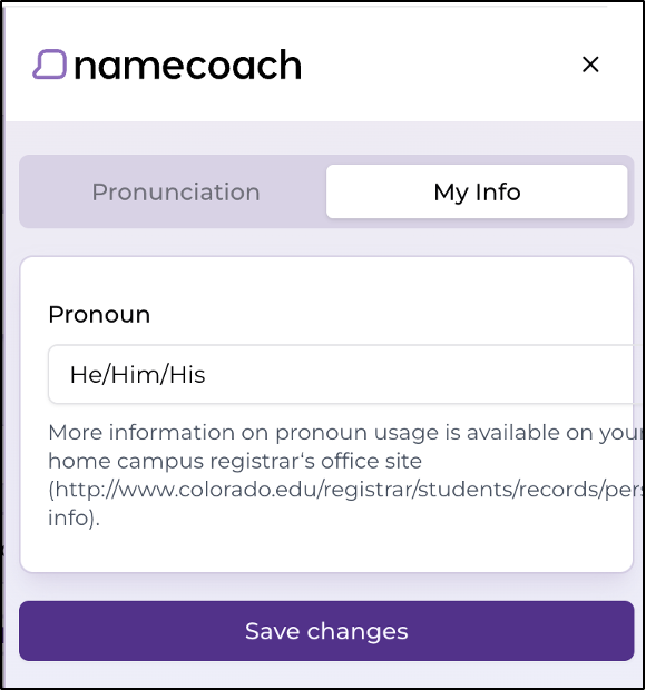 My Info tab is to the right of Pronunciation. Enter Pronouns below My Info Tab, under "Pronoun."