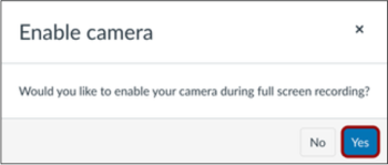 The Enable camera pop-up window asks the user whether they'd like to enable their camera during full screen recording. The Yes button is circled.